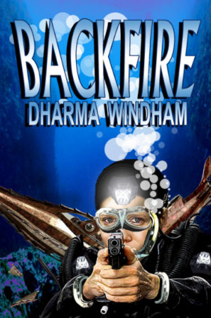 Cover image for Backfire by J. Dharma Windham, published by Ring of Fire Press 2021