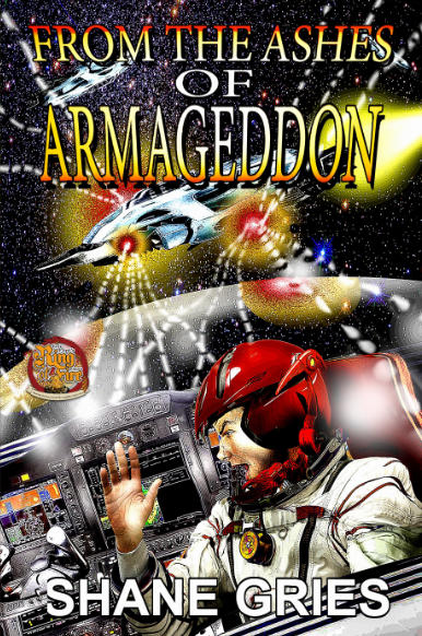 Cover image for From the Ashes of Armageddon by Shane Gries, published by Ring of Fire Press 2021