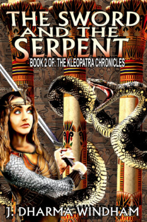 Front cover image for The Sword and The Serpent by J. Dharma Windham, published by Ring of Fire Press 2021