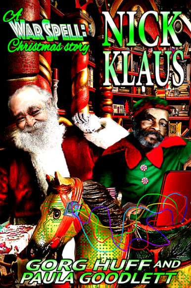 Cover image for Nick Klaus, A WarSpell Christmas story, by Gorg Huff and Paula Goodlett, published by Ring of Fire Press Dec2021